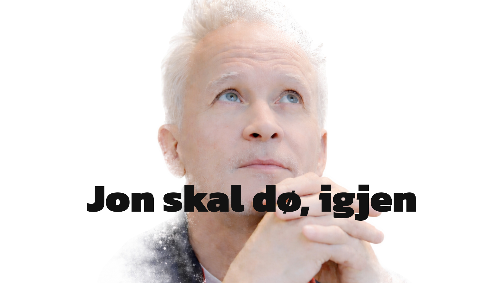 Jon skal dø, igjen